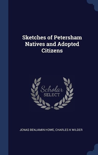 Sketches of Petersham Natives and Adopted Citizens