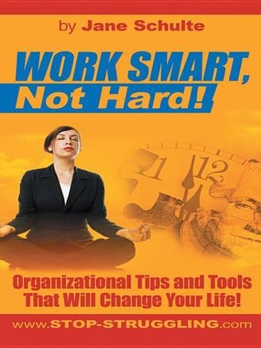 Work Smart, Not Hard!