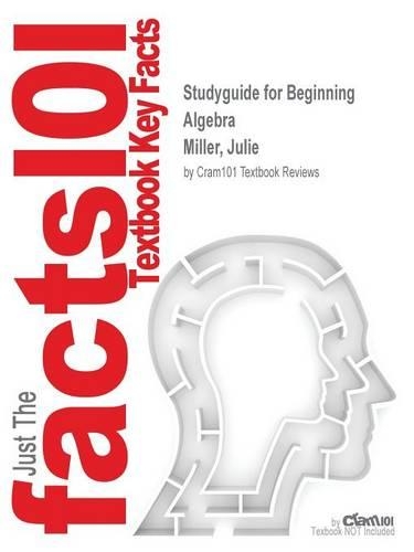 Studyguide for Beginning Algebra by Miller, Julie, ISBN 9781259125898