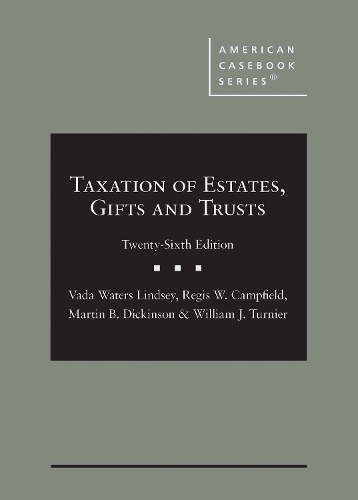 Taxation of Estates, Gifts and Trusts