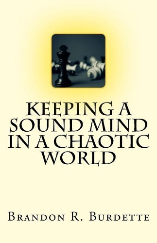 Keeping a Sound Mind in a Chaotic World