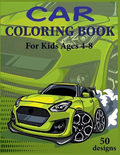 Car Coloring Book For kids Ages 4-8 50 Designs
