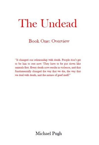 The Undead: Book One, Overview