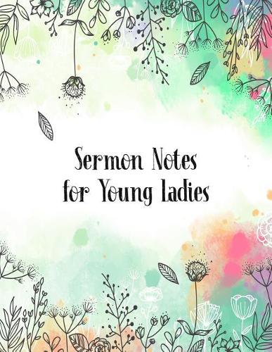 Sermon Notes for Young Ladies
