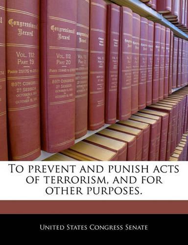 To Prevent and Punish Acts of Terrorism, and for Other Purposes.