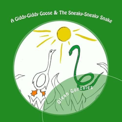 A Giddy-Giddy Goose & The Sneaky-Sneaky Snake