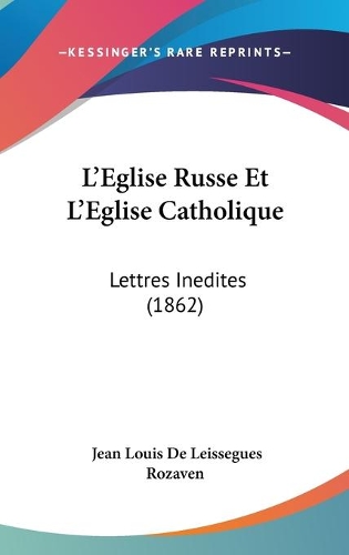 L'Eglise Russe Et L'Eglise Catholique