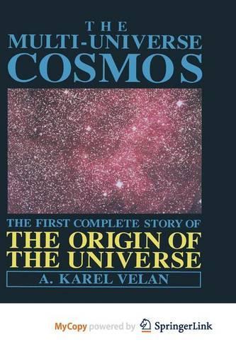 The Multi-Universe Cosmos
