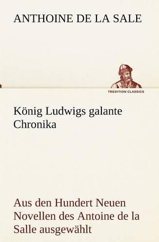 Konig Ludwigs Galante Chronika