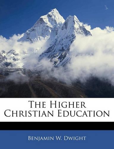 The Higher Christian Education