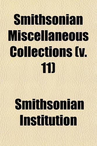 Smithsonian Miscellaneous Collections (V. 11)
