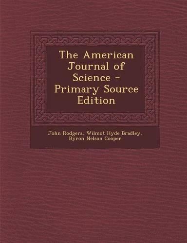 The American Journal of Science - Primary Source Edition: (English)
