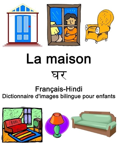 Français-Hindi La maison / घर Dictionnaire d'images bilingue pour enfants