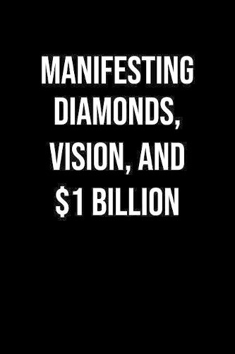 Manifesting Diamonds Vision And 1 Billion