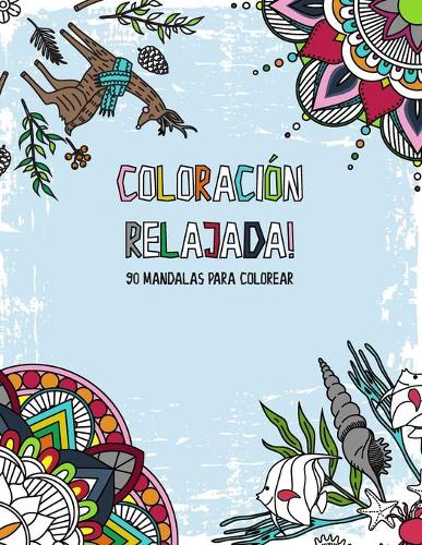 Coloración relajada! 90 mandalas para colorear
