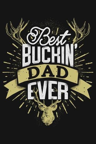 Best Buckin Dad Ever