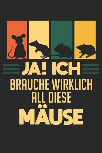 Ja! Ich brauche wirklich all diese Mäuse