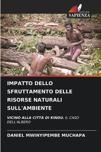 Impatto Dello Sfruttamento Delle Risorse Naturali Sull'ambiente