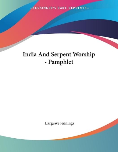 India And Serpent Worship - Pamphlet