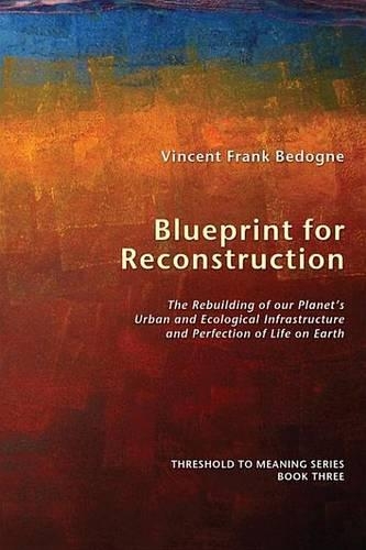 Blueprint for Reconstruction