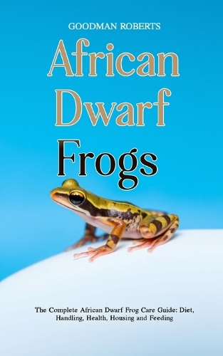 Caring for African Dwarf Frogs