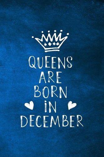 Queens Are Born In December