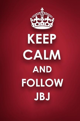 Keep Calm and Follow JBJ