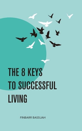 The 8 Keys to Successful Living