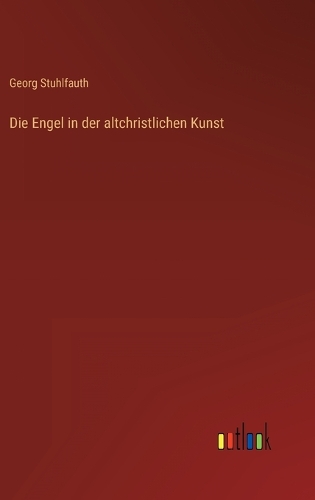 Die Engel in der altchristlichen Kunst