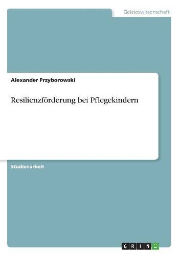 Resilienzförderung bei Pflegekindern