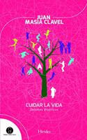 Cuidar La Vida: Debates Bioeticos