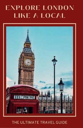 Explore London Like A Local