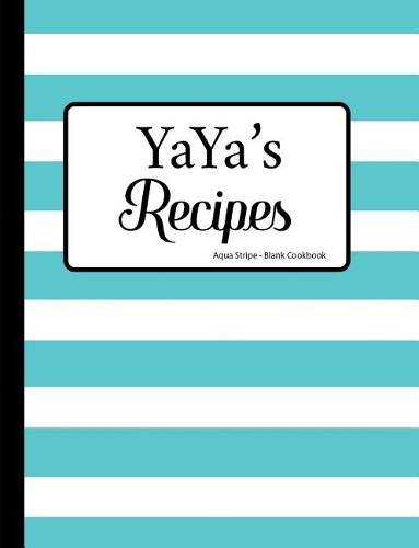 Yaya's Recipes Aqua Stripe Blank Cookbook