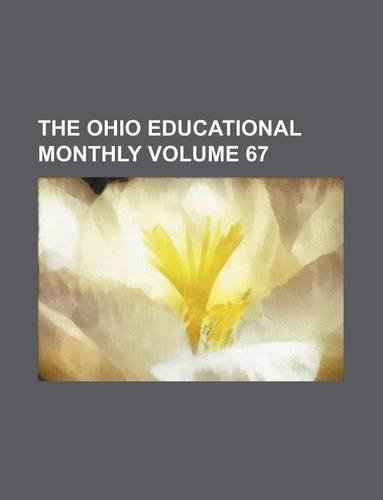 The Ohio Educational Monthly Volume 67