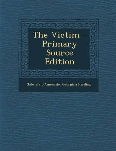 The Victim - Primary Source Edition