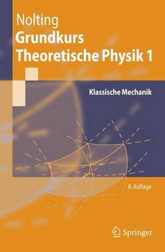 Grundkurs Theoretische Physik 1