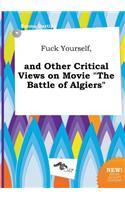 Fuck Yourself, and Other Critical Views on Movie the Battle of Algiers