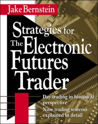 Strategies for the Electronic Futures Trader