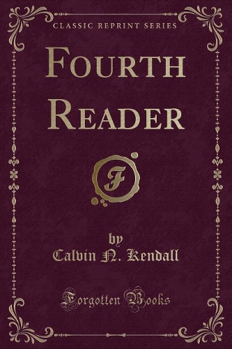 Fourth Reader (Classic Reprint)