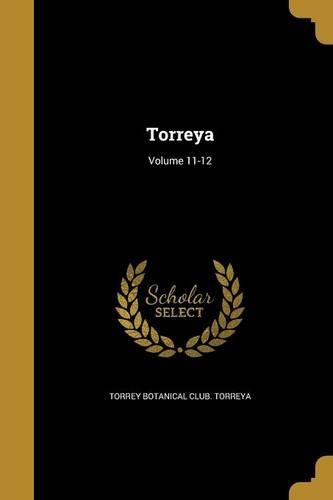 Torreya; Volume 11-12
