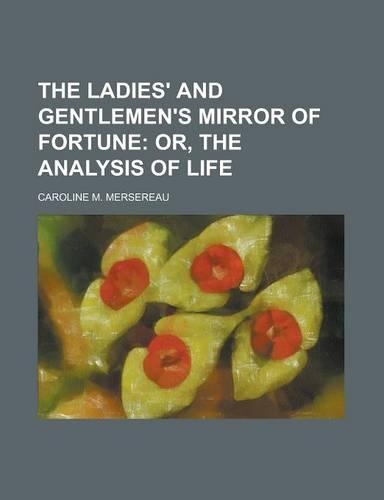 The Ladies' and Gentlemen's Mirror of Fortune