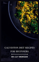 Galveston Diet Recipes for Beginners