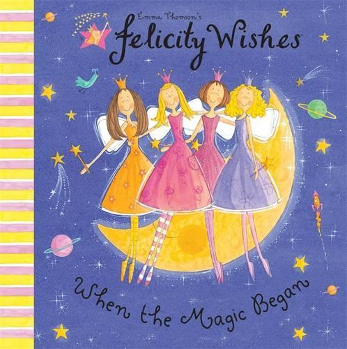 Felicity Wishes When the Magic Began