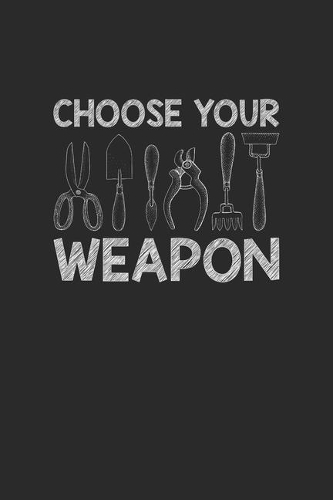 Choose Your Weapon