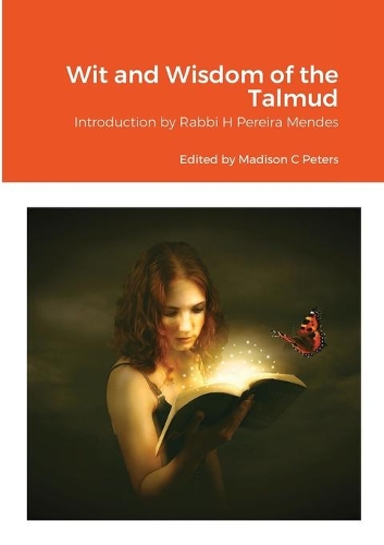 Wit and Wisdom of the Talmud