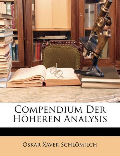 Compendium Der Höheren Analysis