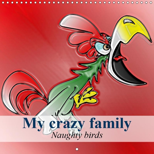 My crazy family - Naughty birds 2019