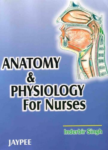 Anatomy and Physiology for Nurses