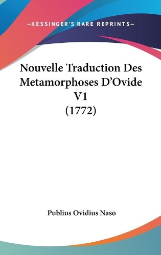 Nouvelle Traduction Des Metamorphoses D'Ovide V1 (1772)