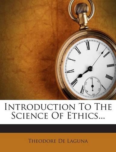 Introduction to the Science of Ethics...
